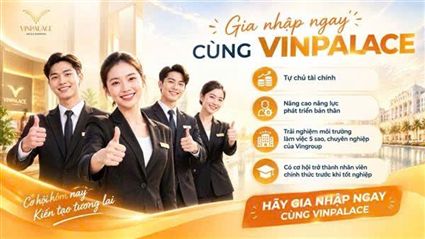 VINPALACE CỔ LOA TUYỂN DỤNG