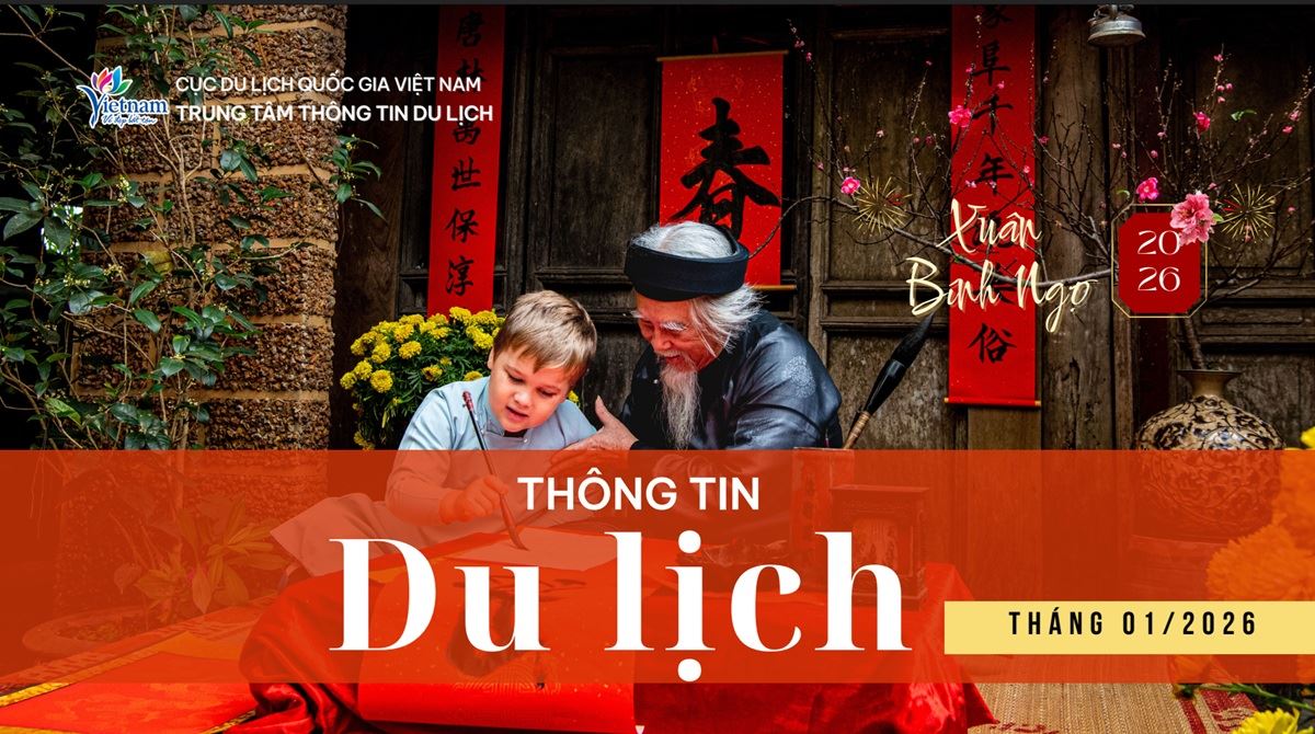 Thông tin du lịch nổi bật tháng 1/2026: Du lịch Việt Nam thiết lập kỷ lục mới về lượng khách quốc tế